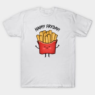 Happy Fryday! T-Shirt